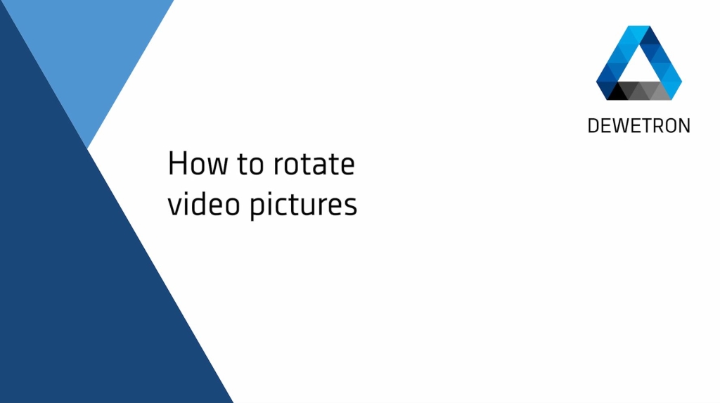 How to rotate video pictures - DEWETRON Academy - #95