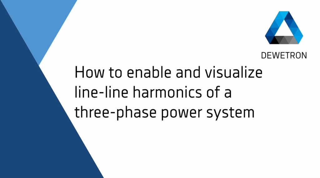 DEWETRON Academy #100 How to enable and visualize line-line harmonics of a three phase power system